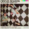 Circus Season - Say Hello, Wave Goodbye EP